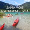 2025.08.02-03.: Palatinus tó (Dorogi tó)- KajAKADÉMIA