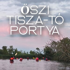 2026.09.26-27: TISZA-TAVI Tengerikajakos Portya és Élményfürdő